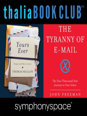 cover image of Thomas Mallon's Yours Ever and John Freeman's The Tyranny of E-mail